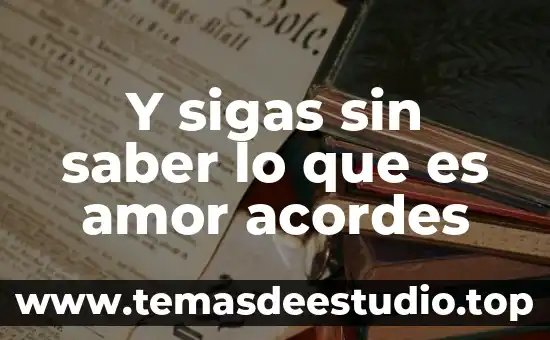 Que es lo que seberia saber un electromecanico 4 Y sigas sin saber lo que es amor acordes