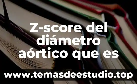 Z-score del diámetro aórtico que es