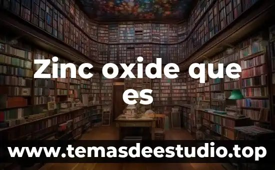 Abstracción verbal que es 5 Zinc oxide que es
